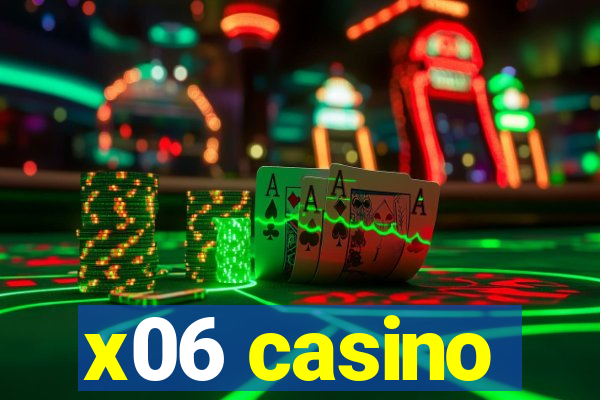 x06 casino